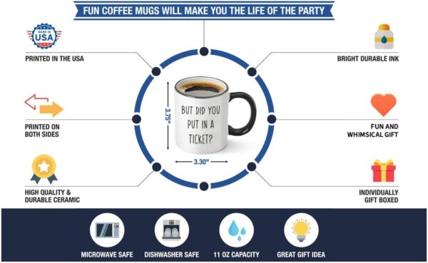 But Did You Put In A Ticket Coffee Mug - Funny Coworker Gift 11 ounces, Black - Image 7