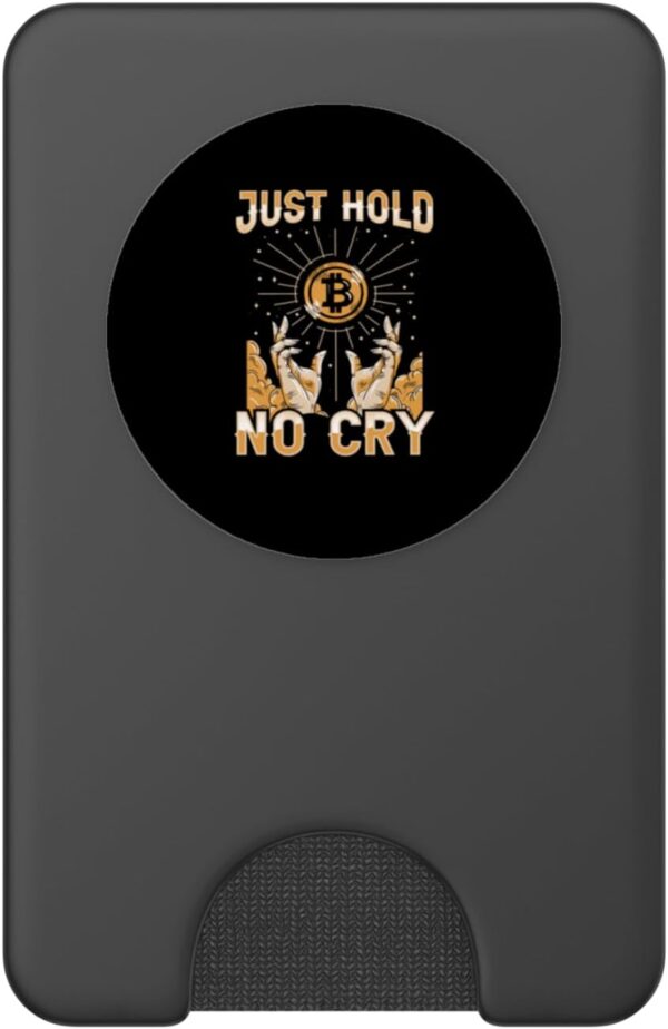 Just Hold No Cry Bitcoin Funny BTC Crypto Gift PopSockets Black - Image 2