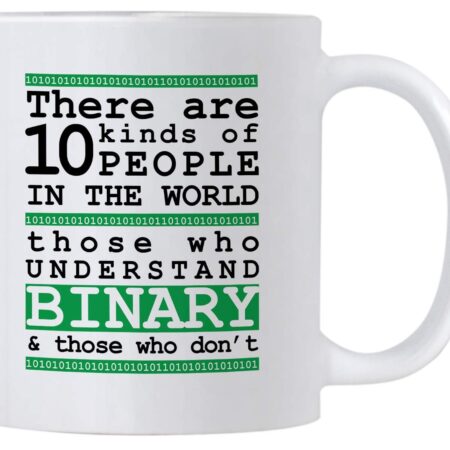 Funny Programming Gifts. There Are 10 Kinds Of People Binary 11 ounce, White