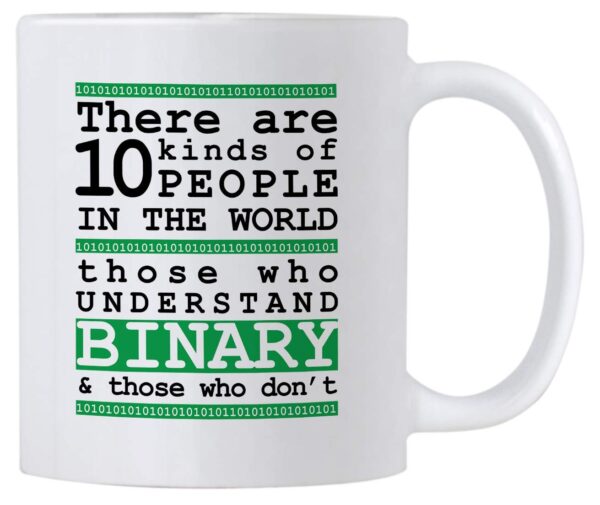Funny Programming Gifts. There Are 10 Kinds Of People Binary 11 ounce, White
