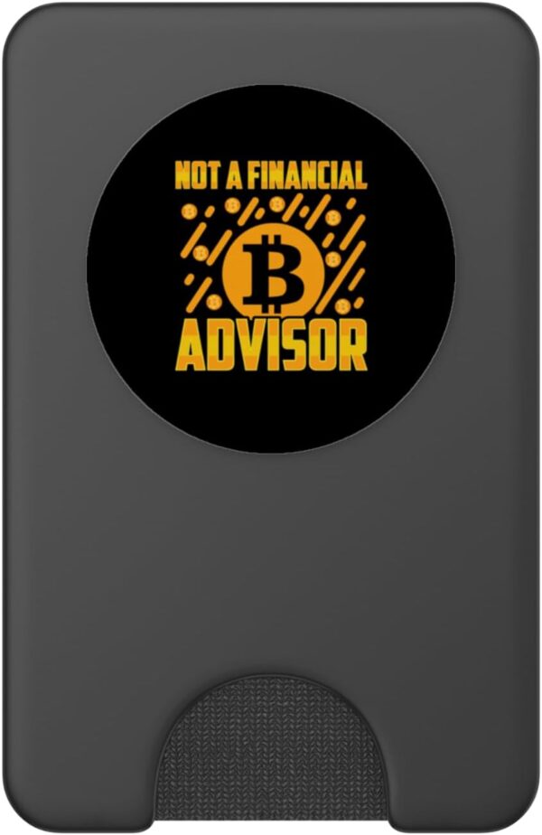 Not A Financial Advisor BTC Bitcoin Funny Crypto Gift PopSockets Black - Image 2