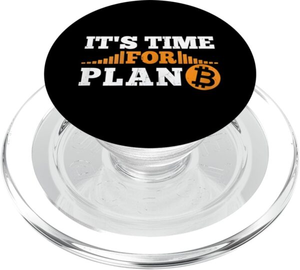 It's time for Plan B crypto cryptocurrency Gifts BTC Bitcoin PopSockets Clear