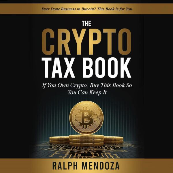 The Crypto Tax Book: If You Own Crypto, Buy This Book So Can Keep It...
