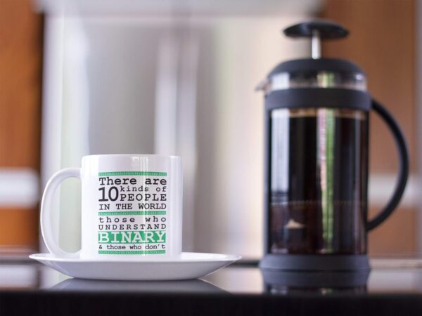 Funny Programming Gifts. There Are 10 Kinds Of People Binary 11 ounce, White - Image 4