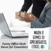 Funny Desk Sign Accountant Gifts for Women Men When It Comes To White - Image 7