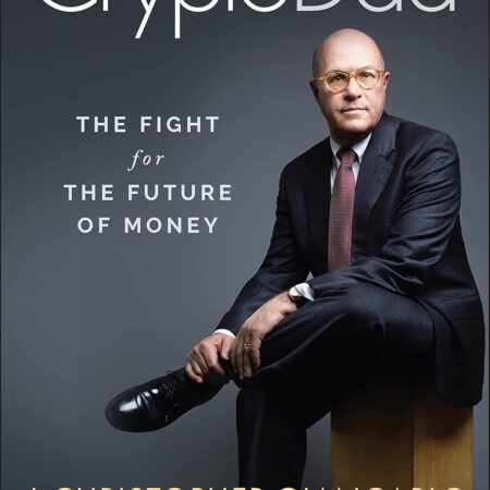 CryptoDad: The Fight for the Future of Money 1st Edition