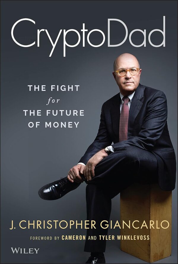 CryptoDad: The Fight for the Future of Money 1st Edition