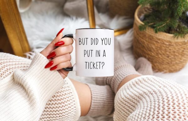 But Did You Put In A Ticket Coffee Mug - Funny Coworker Gift 11 ounces, Black - Image 3