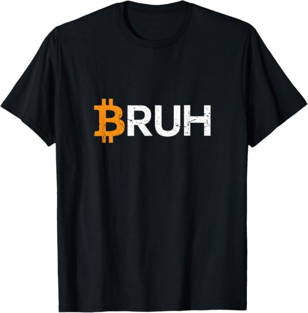 Bitcoin Bruh Funny T-Shirt Small, Black