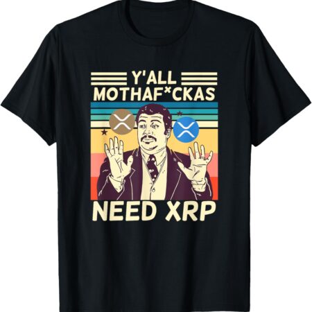 Y'all Motha Fuckas Need XRP Funny Crypto Currency T-Shirt Small, Black