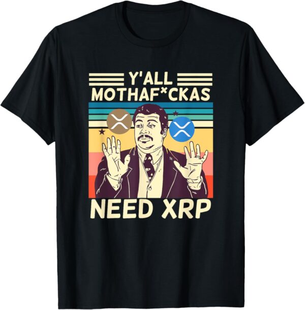 Y'all Motha Fuckas Need XRP Funny Crypto Currency T-Shirt Small, Black