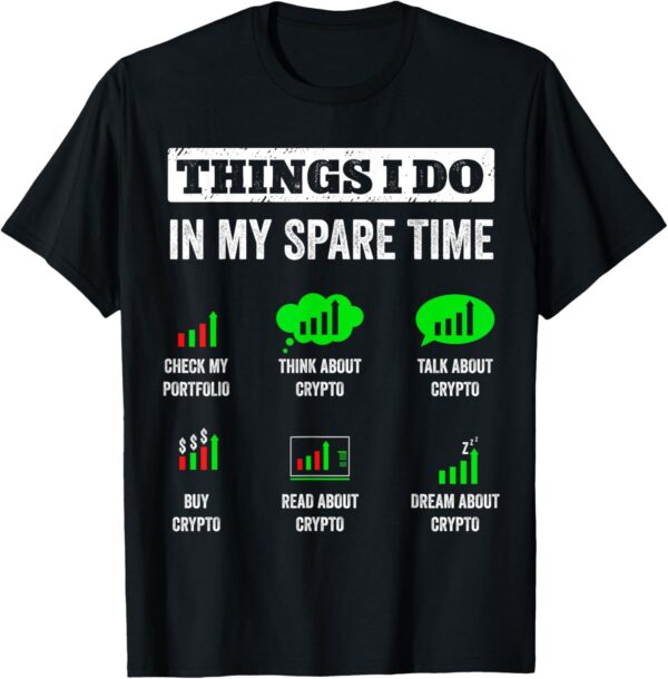 Things I Do In My Spare Time Trading Funny Crypto Investing Small, Black